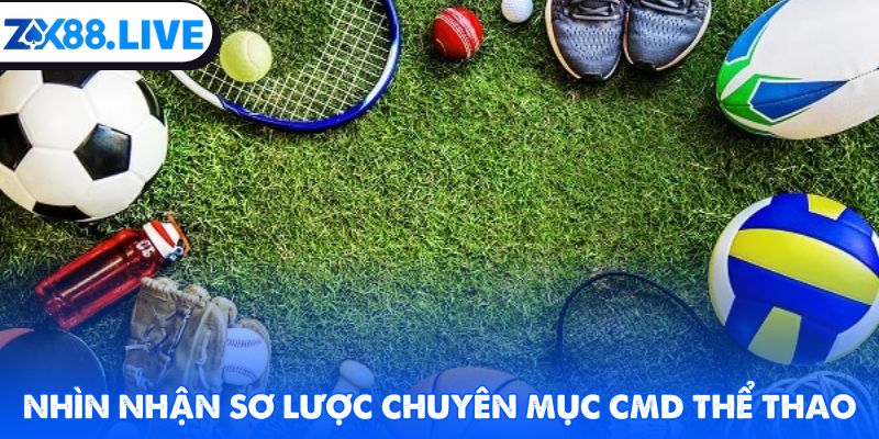 Nhìn nhận sơ lược chuyên mục CMD thể thao