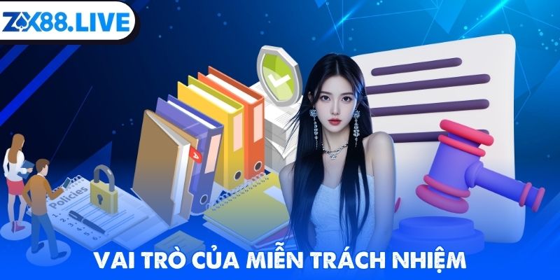 Vai trò của miễn trách nhiệm