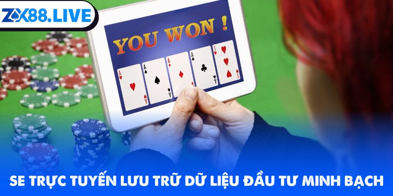 SE trực tuyến lưu trữ dữ liệu đầu tư minh bạch