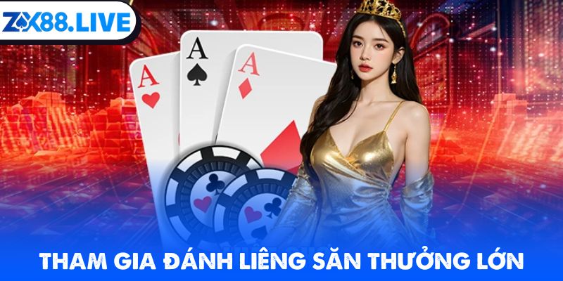 Tham gia đánh Liêng săn thưởng lớn