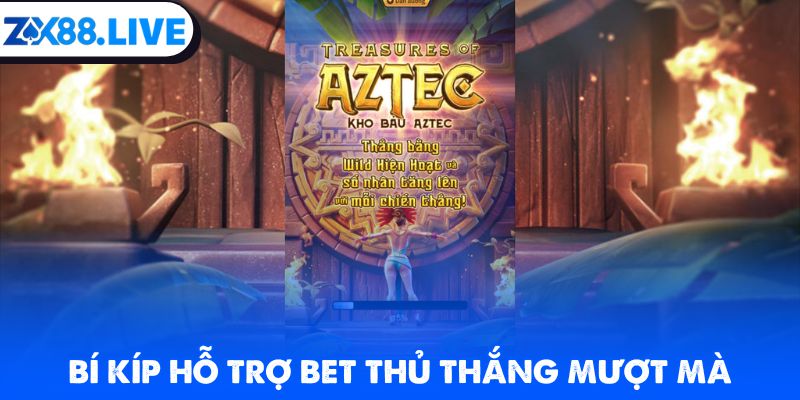 Bí kíp hỗ trợ bet thủ thắng mượt mà