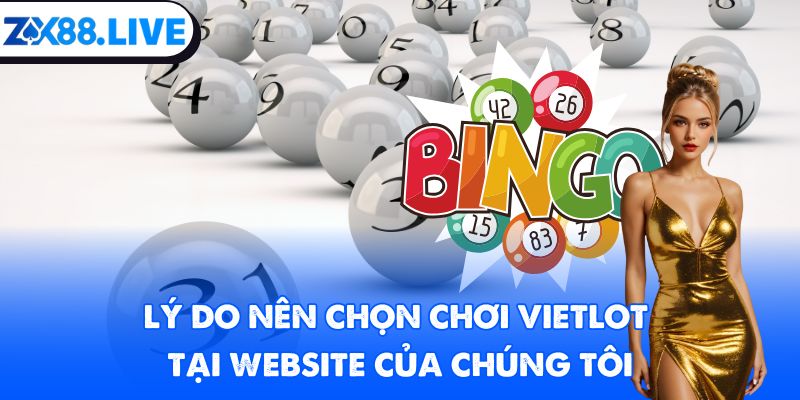 Lý do nên chọn chơi Vietlott tại website của chúng tôi